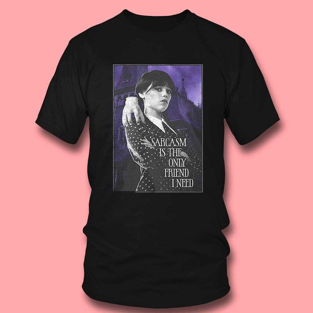 Wednesday Addams Sarcasm Is The Only Friend Quote T-shirt