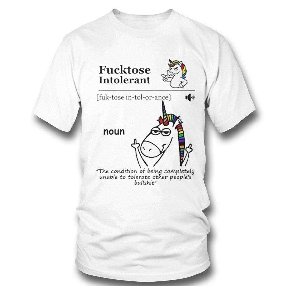 Fucktose Intolerant Noun Fucktose Intolerant Definition Shirt