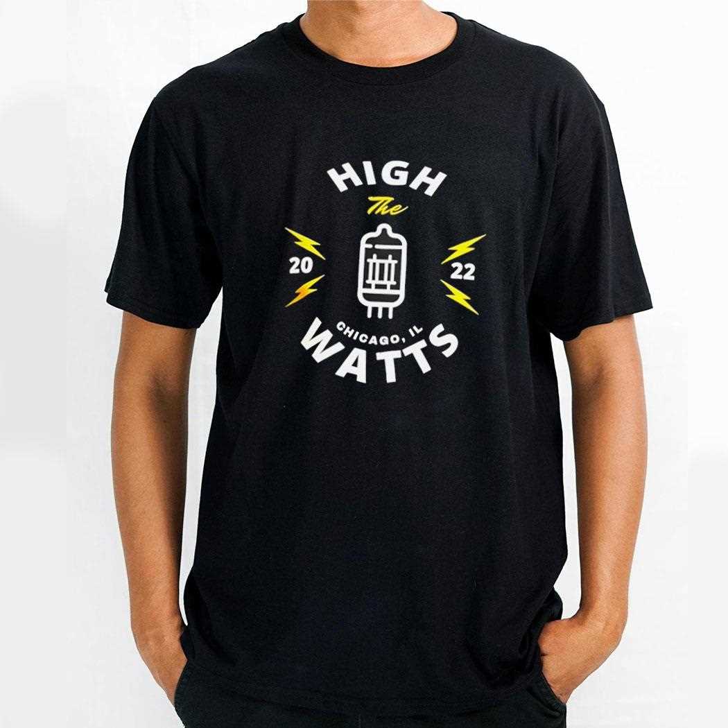 High Watts 2022 Chicago Il Shirt