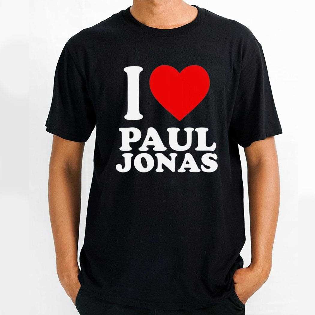 I Love Paul Jonas Shirt