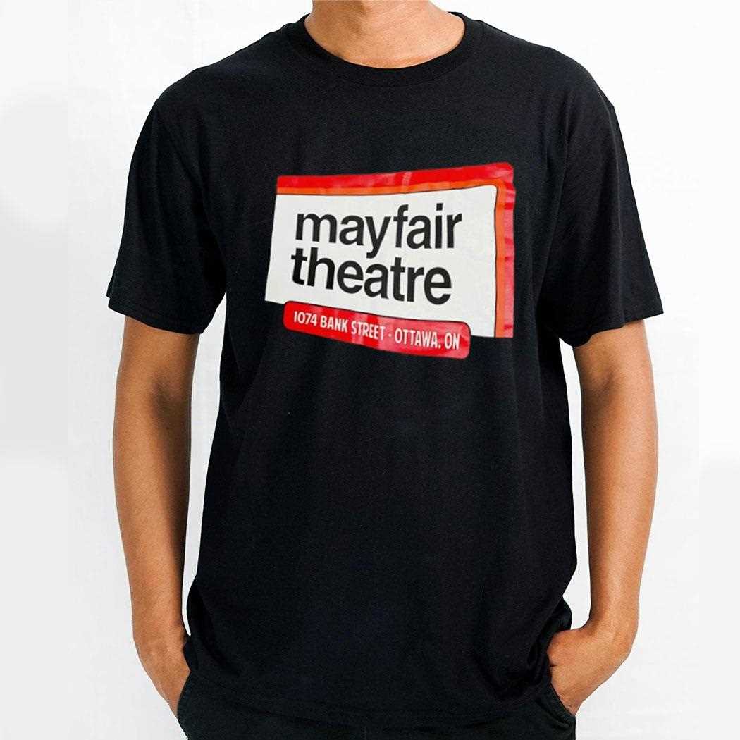 Mayfair Theatre 1074 Bank Street Ottawa On Shirt