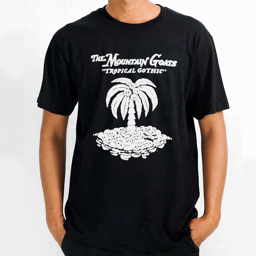 The Mountain Goats Tropical Gothic Shirt