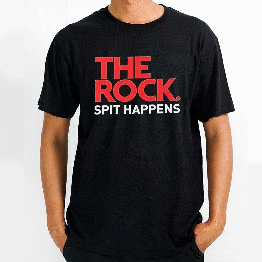 The Rock 2000 Spit Happens Shirt