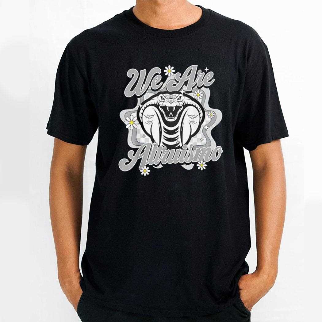 We Are Altruismo Shirt
