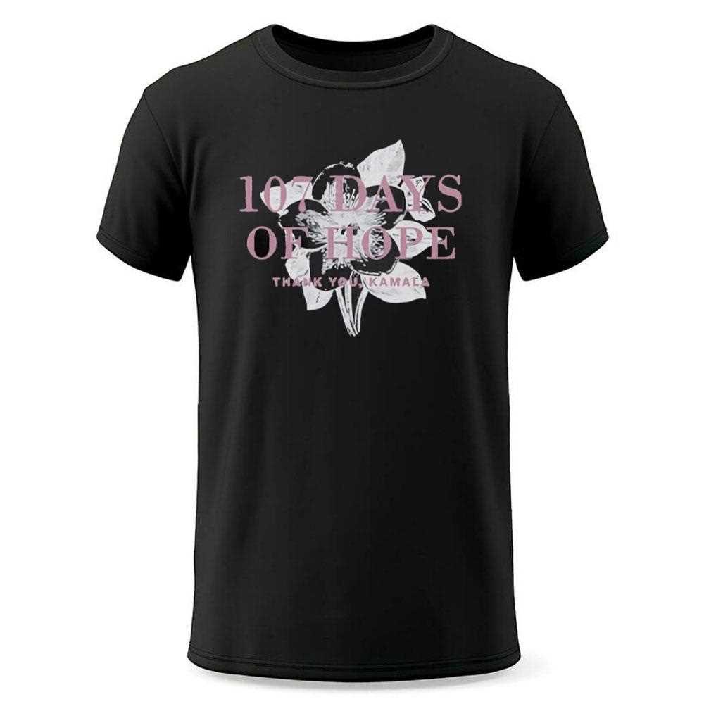 107 Days Of Hope Thank You Kamala Harris Shirt