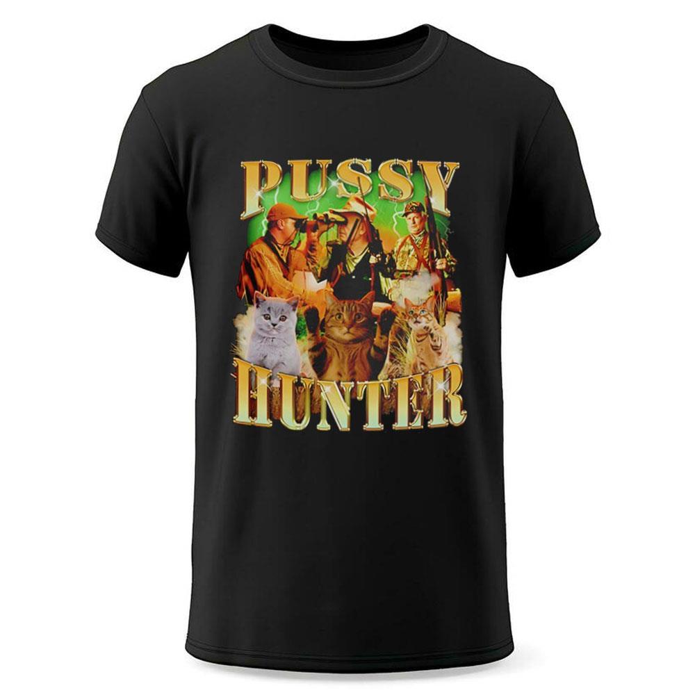 Pussy Hunter Shirt Pussy Hunter Shirt