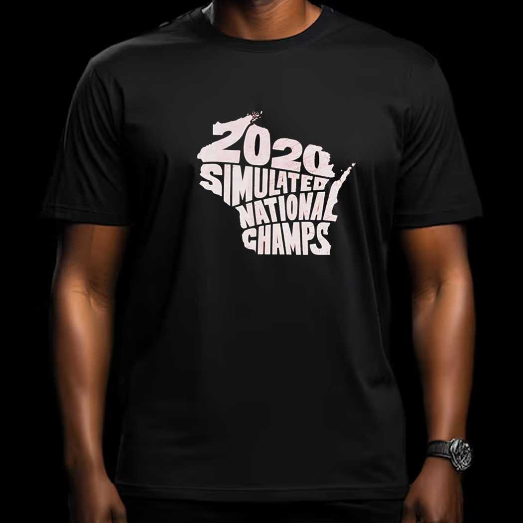 Simulated National Champs 2020 Wisconsin Badgers Shirt