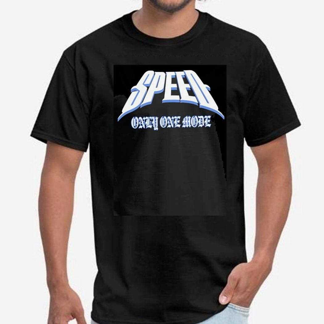 Speed Only One Mode Shirt