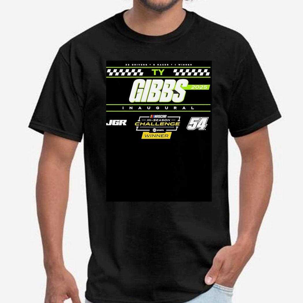 Ty Gibbs Inaugural Nascar In Season Challenge Winner Shirt Ty Gibbs Inaugural Nascar In Season Challenge Winner Shirt