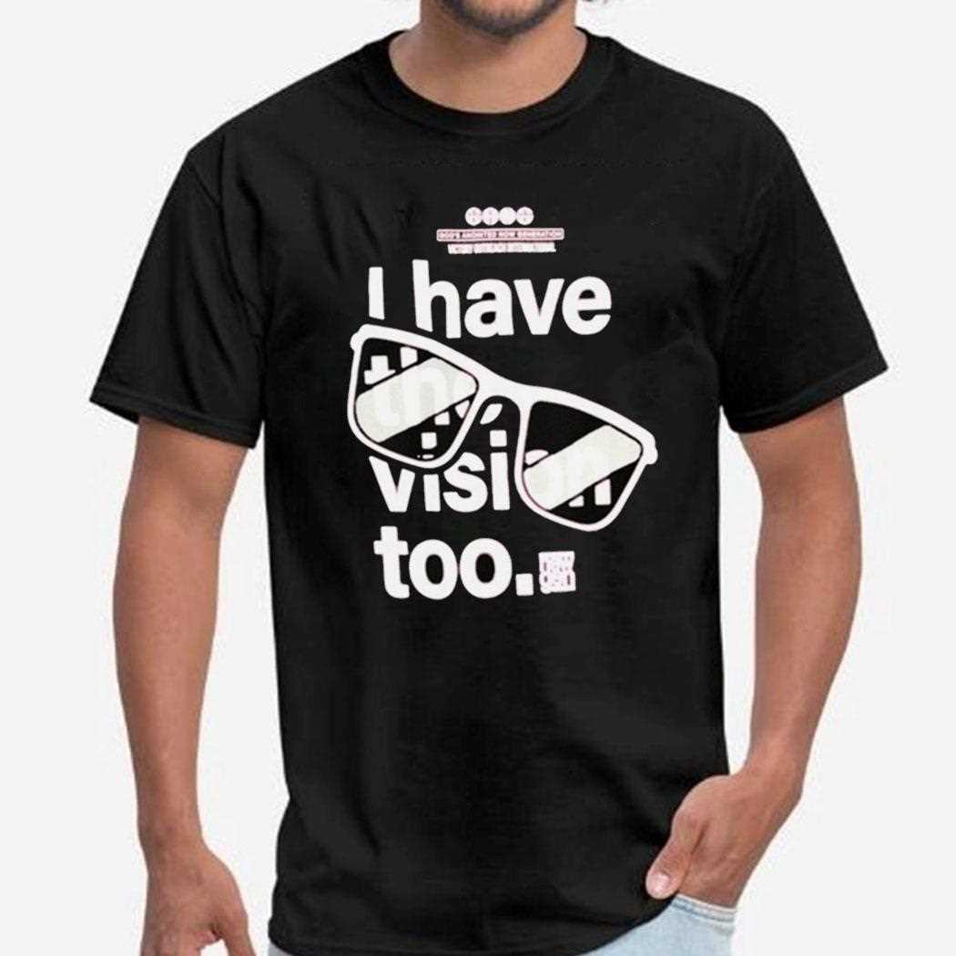 Victory Outreach International I Have The Vision Too Faith Shirt Victory Outreach International I Have The Vision Too Faith Shirt