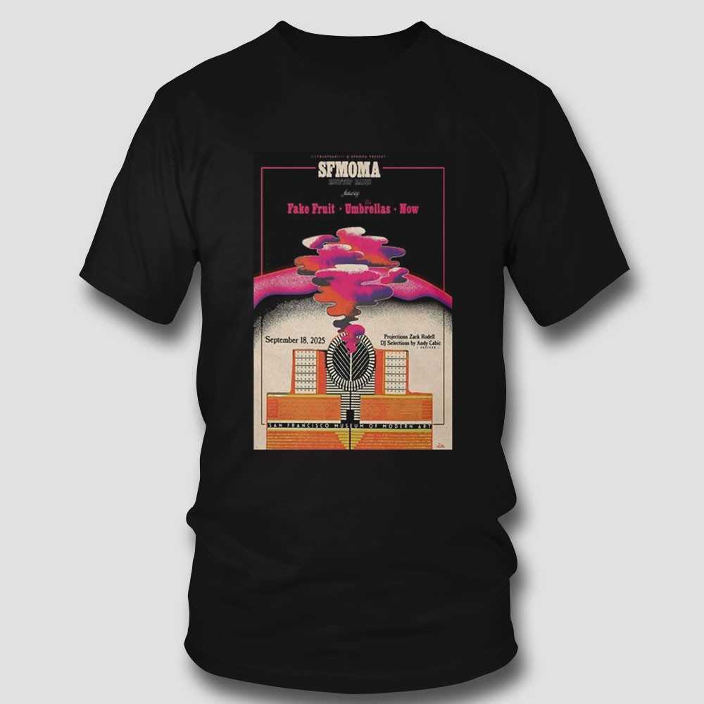 Sfmoma Fake Fruit Umbrellas Now San Francisco Sept 18 2025 Shirt