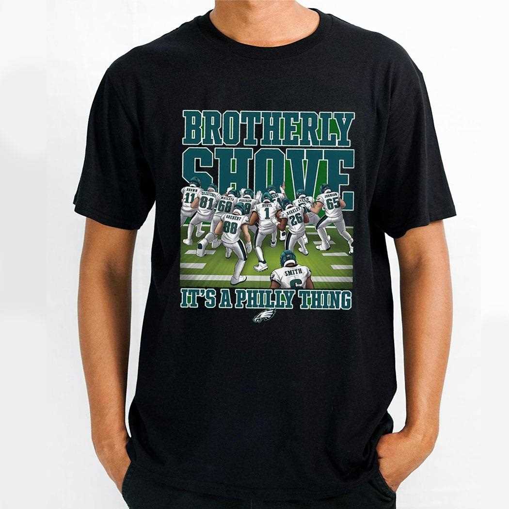 Brotherly Shove It’s A Philly Thing Eagles Tee Brotherly Shove It’s A Philly Thing Eagles Tee