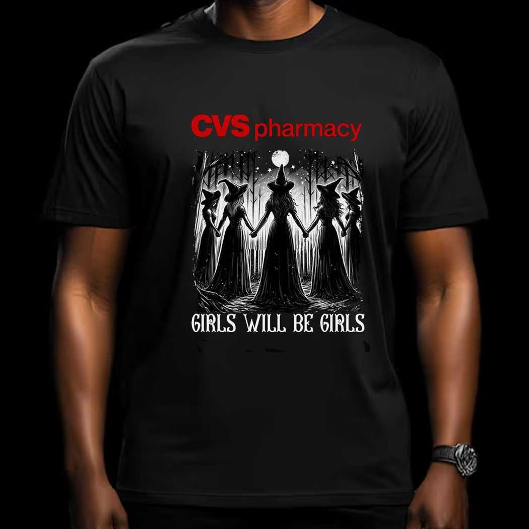 Cvs Pharmacy Girls Will Be Girls Witch Halloween Shirt