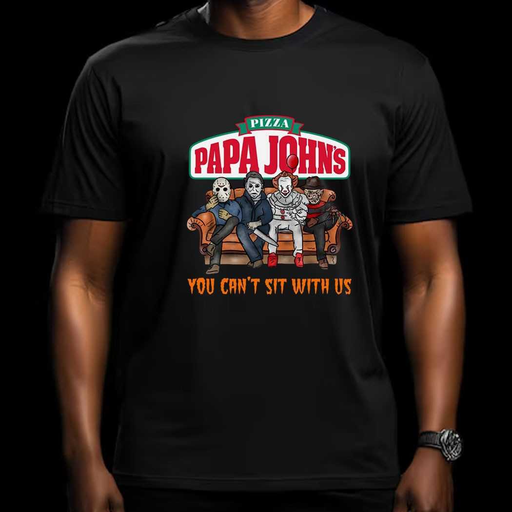 Pizza Papa John’s You Can’t Sit With Us Horror Halloween Shirt Pizza Papa John’s You Can’t Sit With Us Horror Halloween Shirt