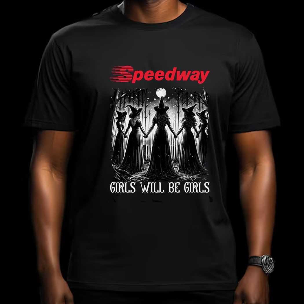 Speedway Girls Will Be Girls Witch Halloween Shirt