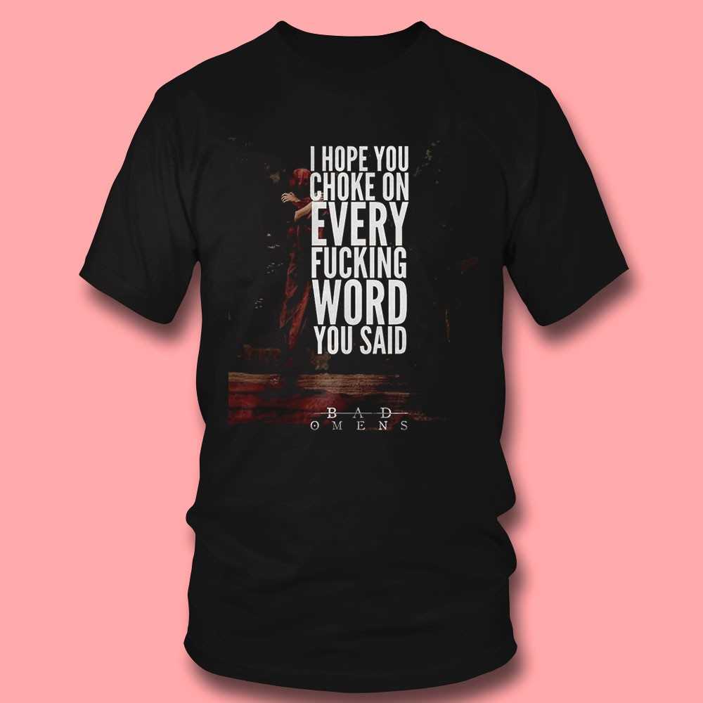 Bad Omens I Hope You Choke Lyric Tee