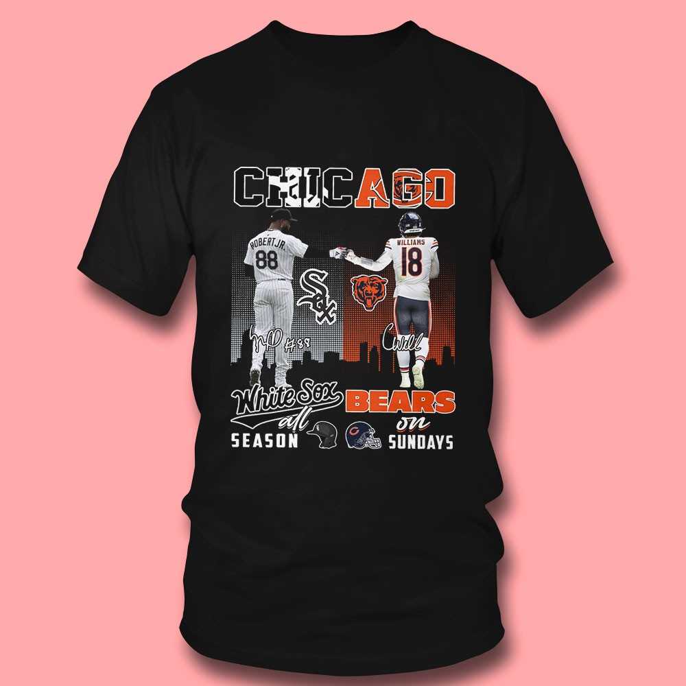 Chicago Sports Robert Jr White Sox All Season Williams Bears On Sundays Skyline Shirt