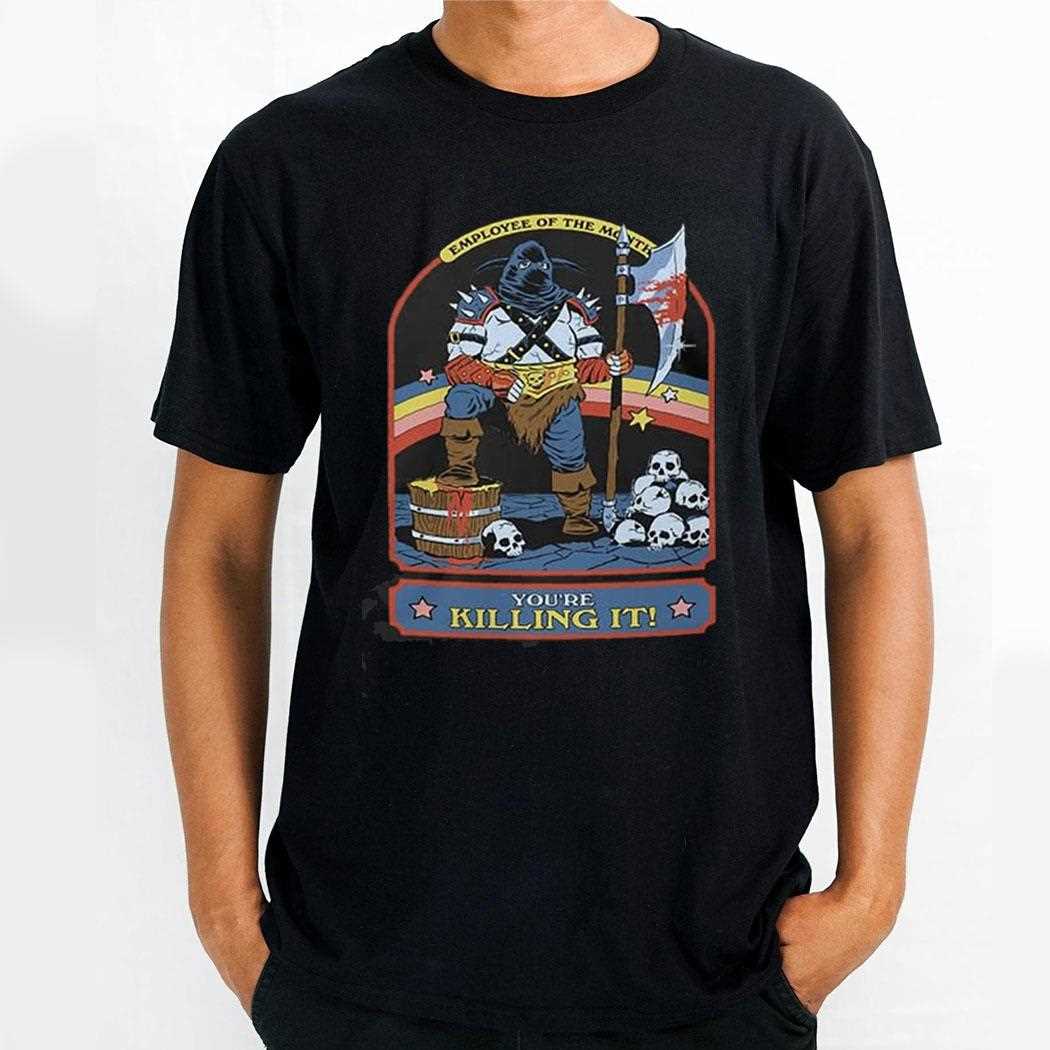 Employee Of The Month You’re Killing It Shirt Employee Of The Month You’re Killing It Shirt