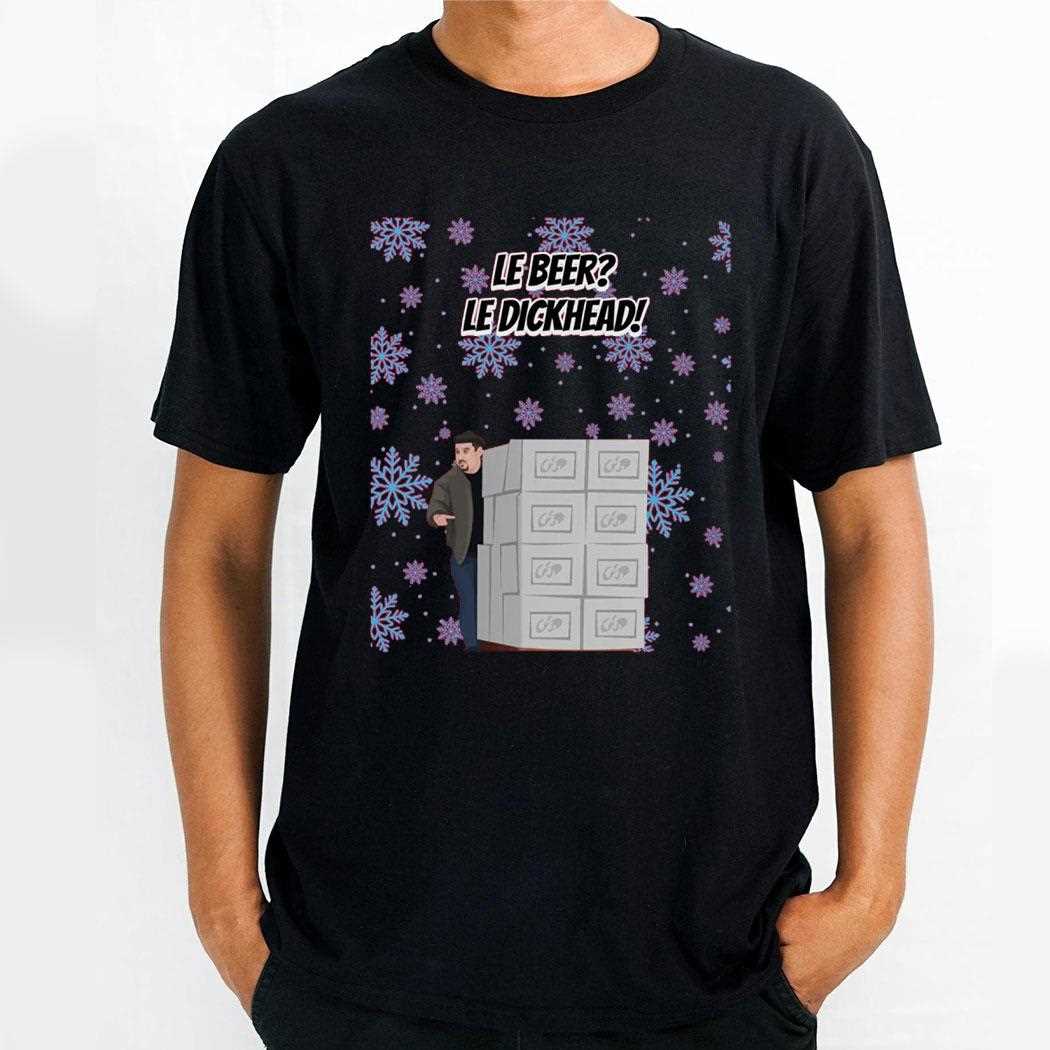 Le Beer Le Dickhead The French Guy Christmas Shirt