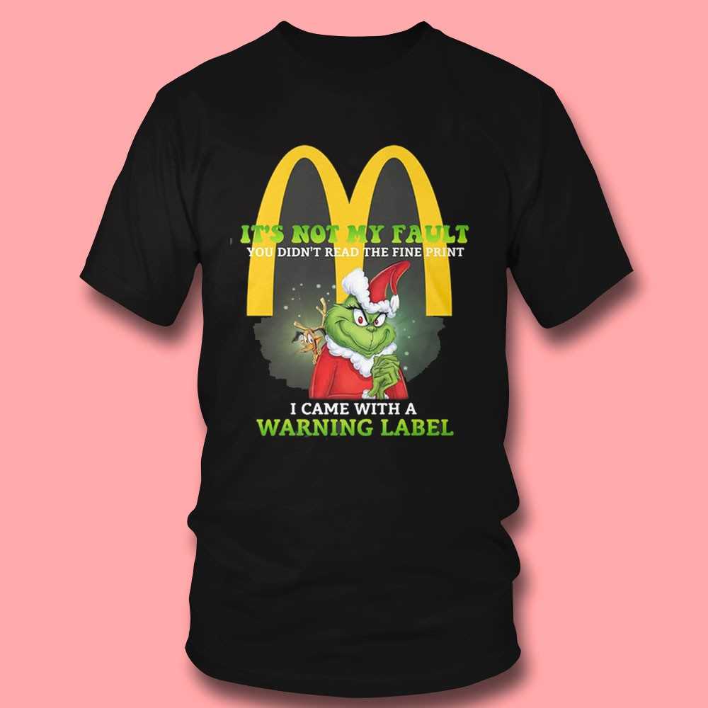 Grinch Mcdonald’s Warning Label T-shirt