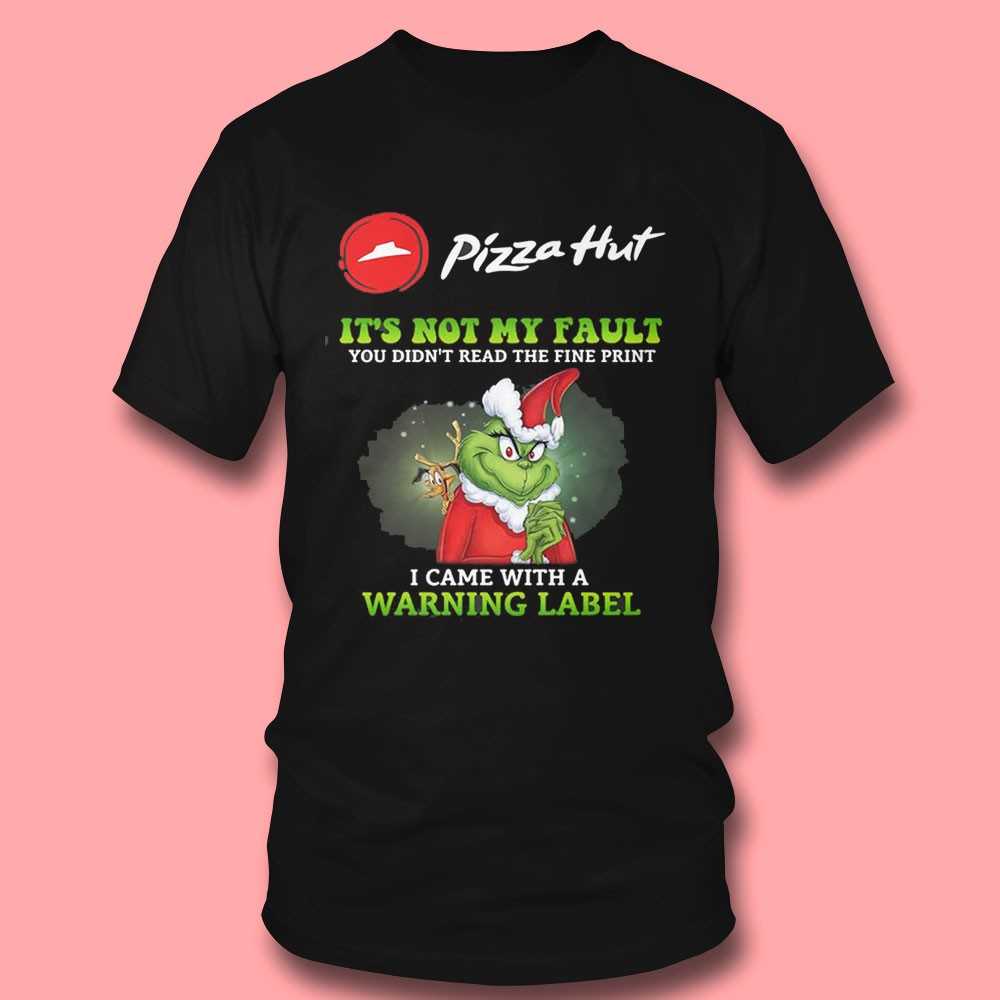 Grinch Pizza Hut Warning Label T-shirt