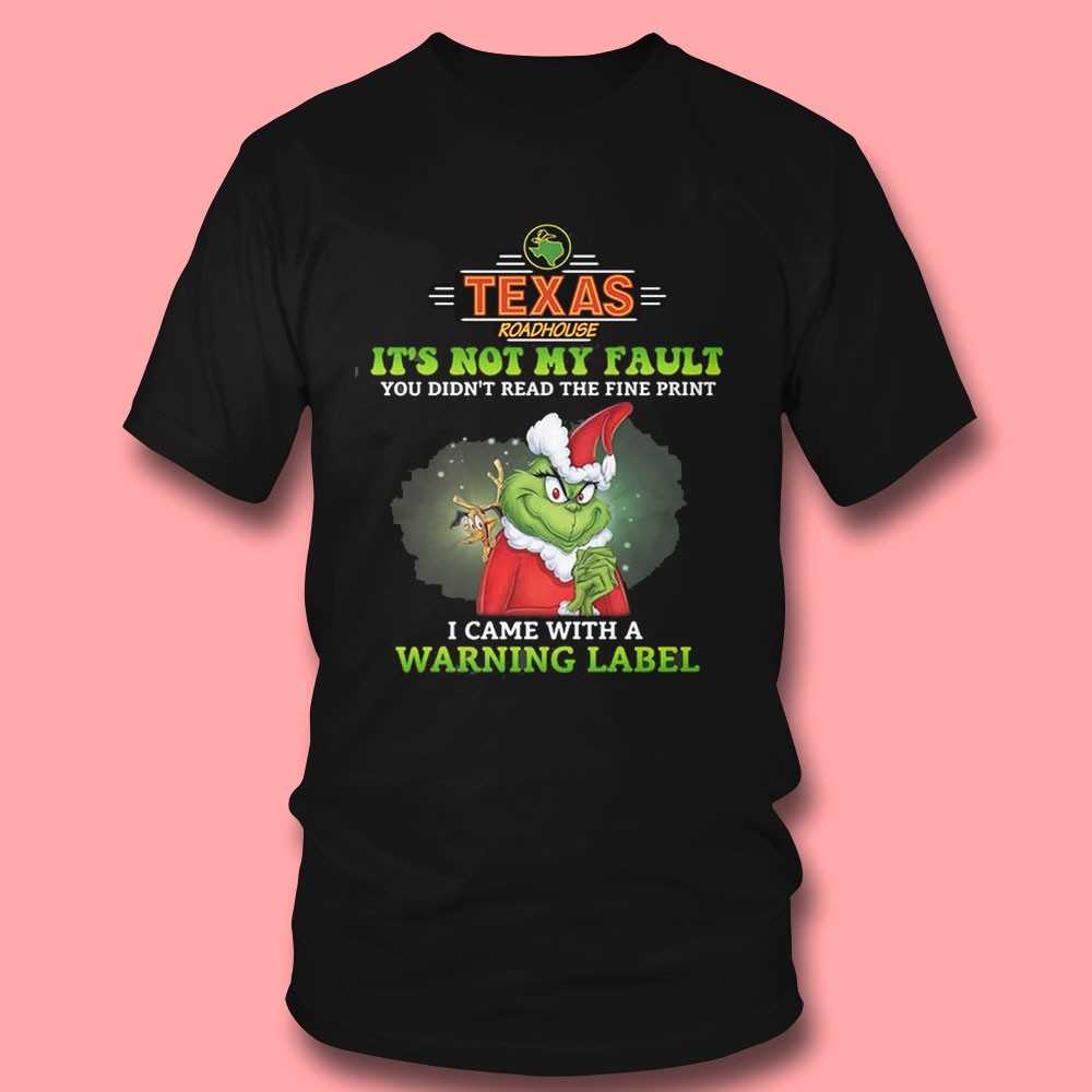 Grinch Texas Roadhouse Warning Label T-shirt