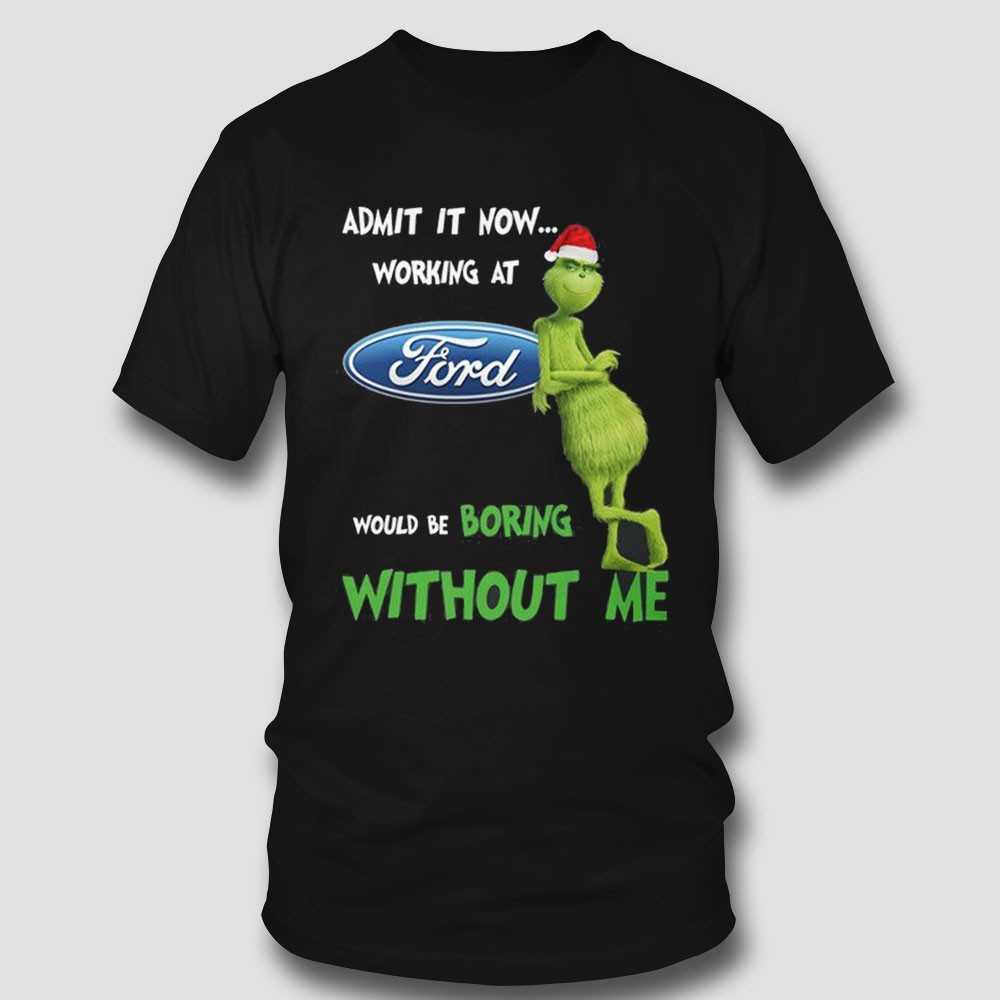 Grinch Working At Ford Would Be Boring Without Me Hoodie Grinch Working At Ford Would Be Boring Without Me Hoodie