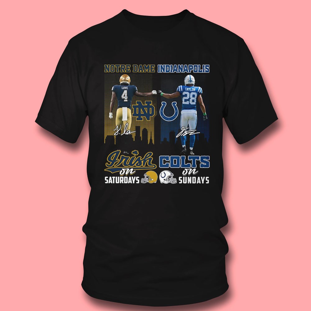 Notre Dame Indianapolis Irish Colts Saturdays Sundays T-shirt