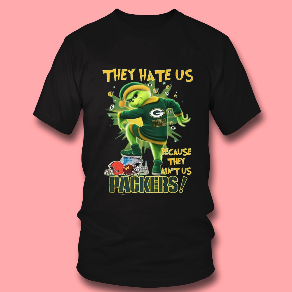 They Hate Us Because They Ain’t Us Packers Grinch T-shirt