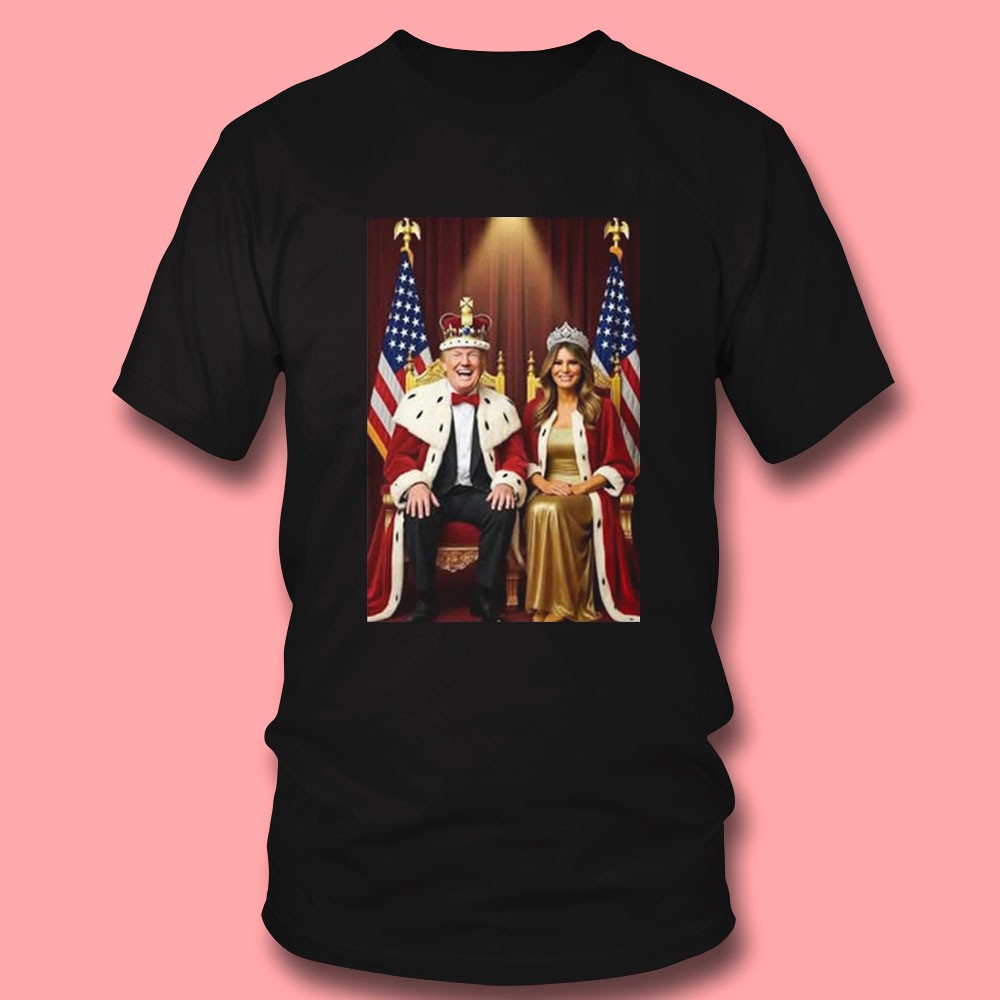 Trump And Melania King And Queen T-shirt
