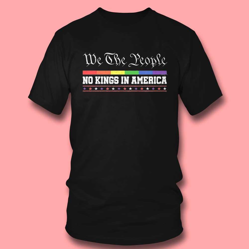 We The People No Kings In America Tee