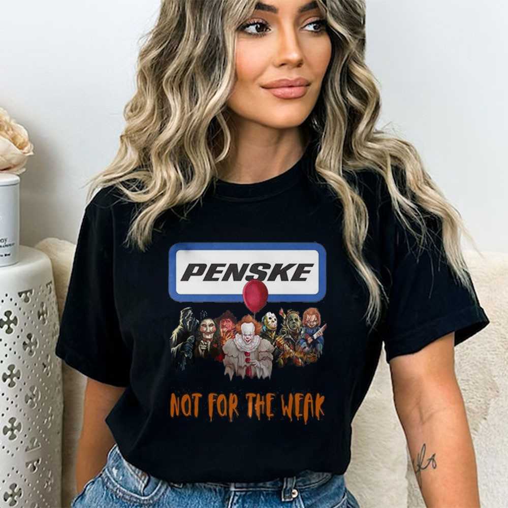 Penske Horror Crew Not For The Weak Shirt Penske Horror Crew Not For The Weak Shirt
