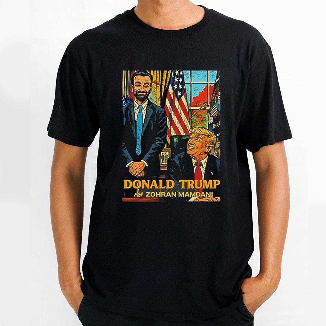 Donald Trump For Zohran Mamdani Shirt