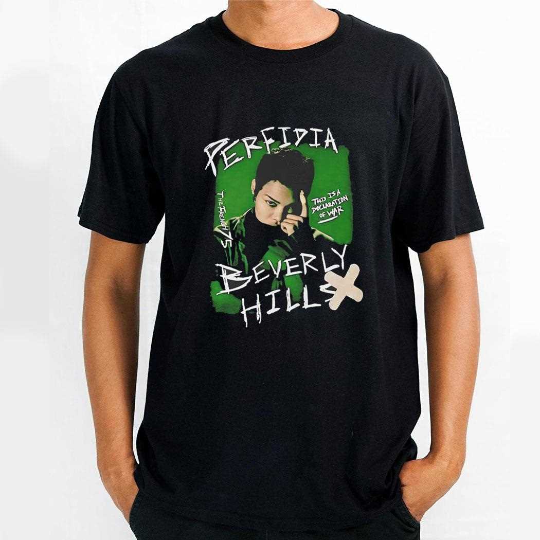 Perfidia Beverly Hill This Is A Declaration Of War Shirt