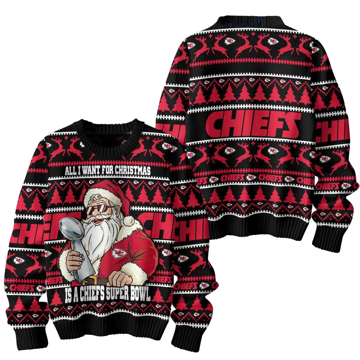 Kansas City Chiefs Santa All I Want For Christmas Is Super Bowl Ugly Sweater