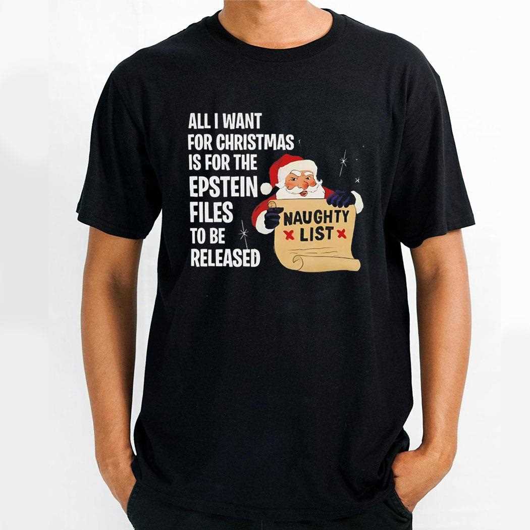 All I Want For Christmas Is For The Epstein Files Tee