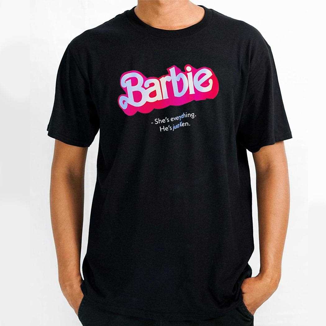 Barbie Shes Everything Hes Just Ken Tee