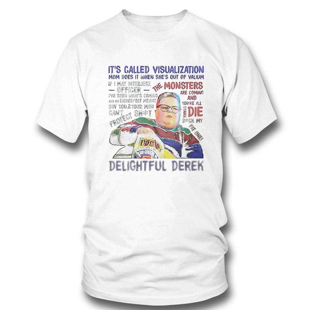 Delightful Derek Its Called Visualization Tee