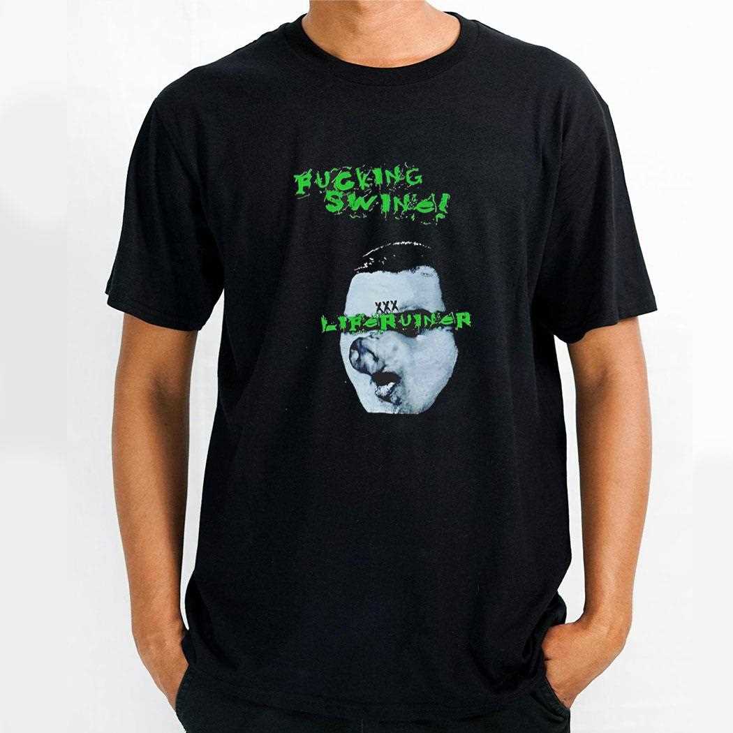 Fucking Swing Life Ruiner Tee