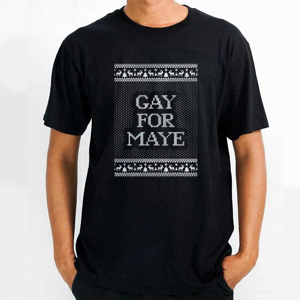 Gay For Maye Christmas Tee