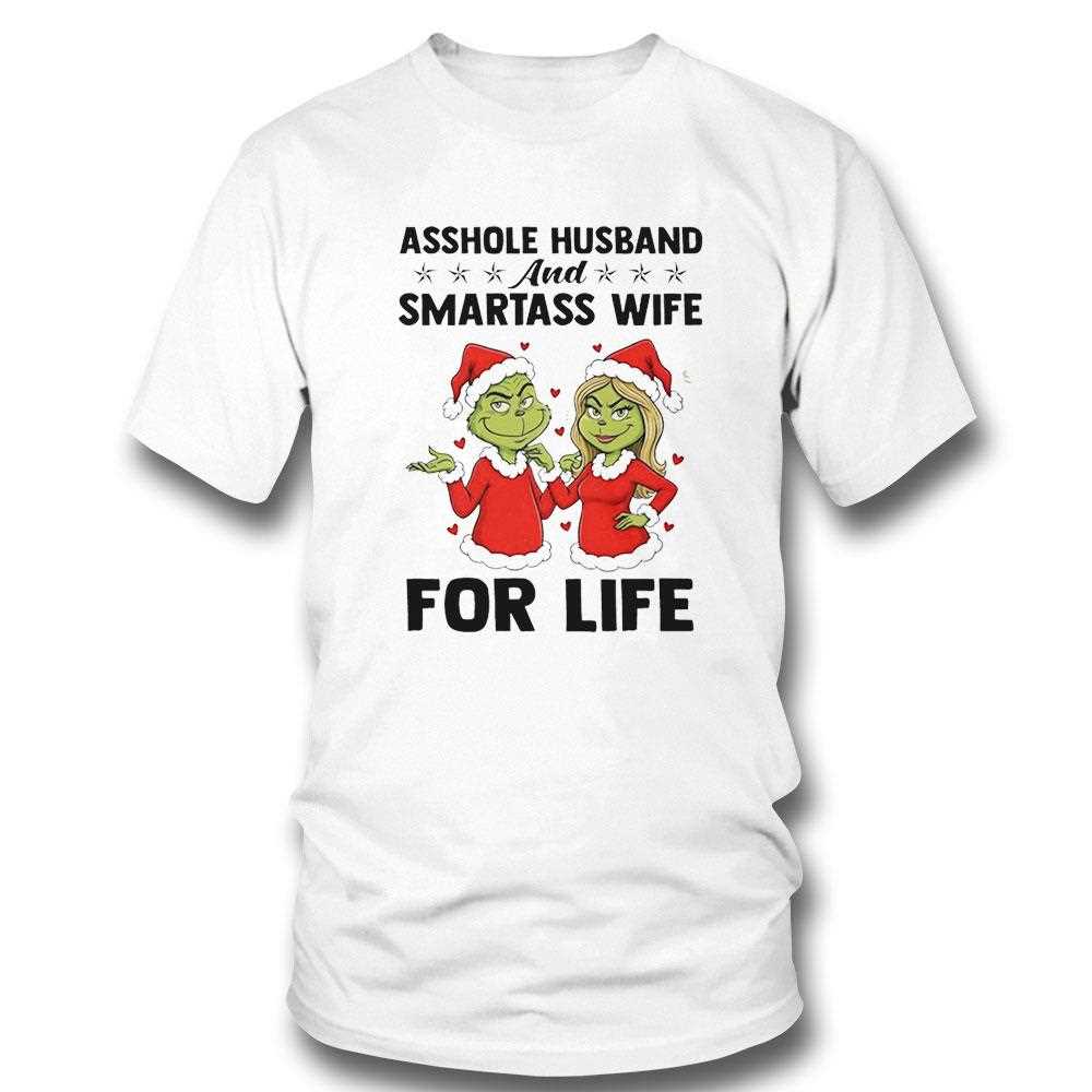 Grinch Asshole Husband And Smartass Wife For Life Christmas 2025 Tee
