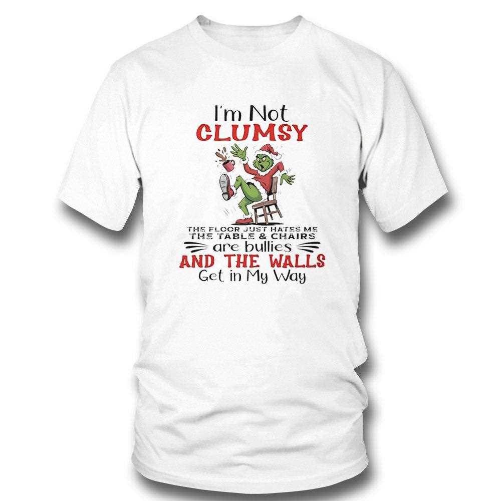 Grinch Im Not Clumsy Christmas 2025 Tee