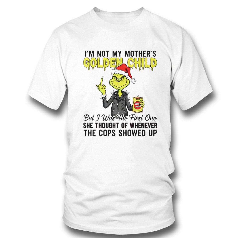 Grinch Im Not My Mothers Golden Child Christmas 2025 Tee