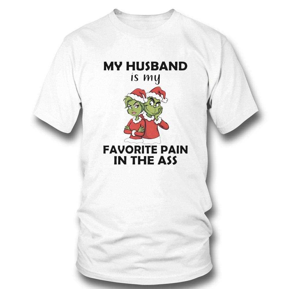Grinch My Husband Is My Favorite Pain In The Ass Christmas 2025 Tee
