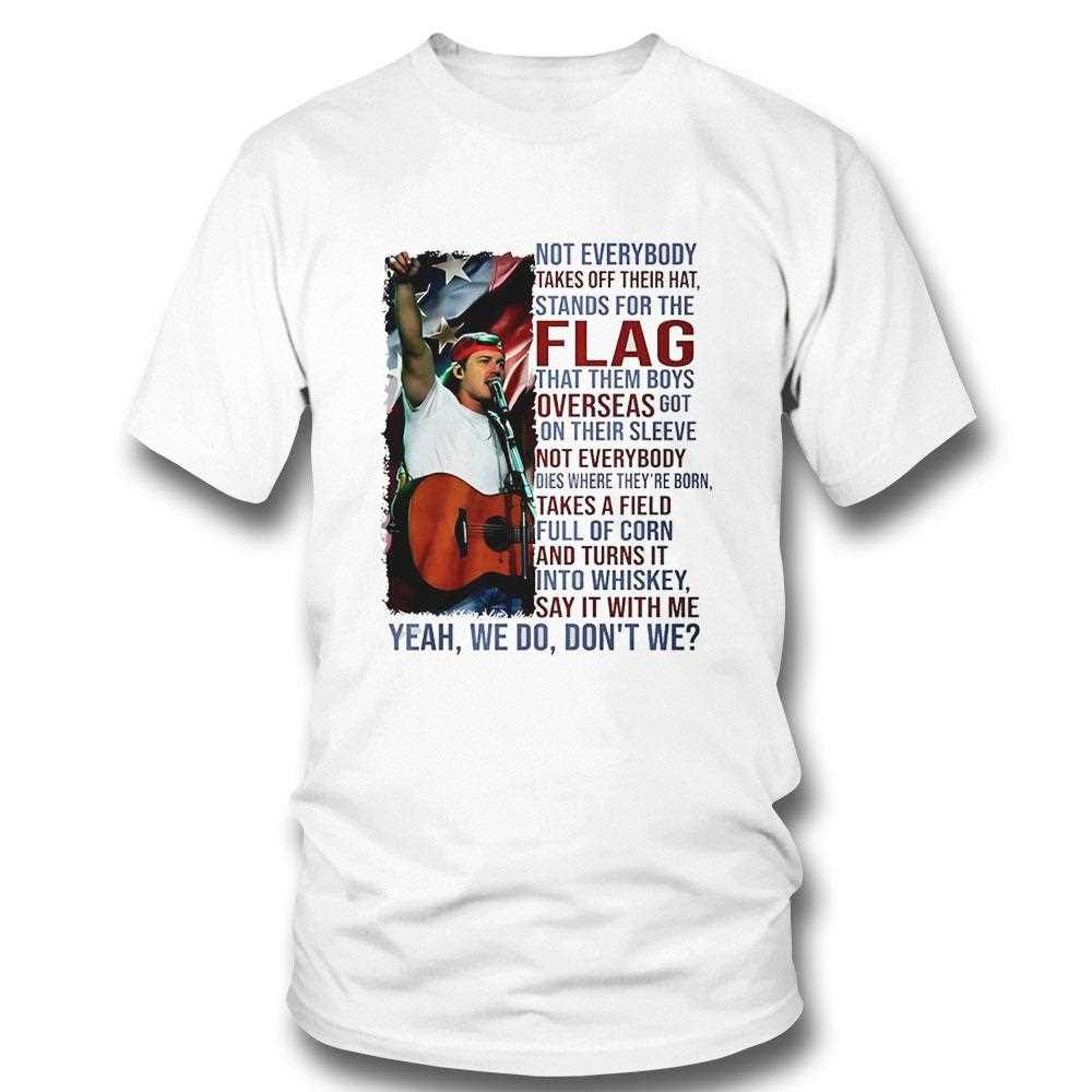 Morgan Wallen Not Everybody Takes Off Their Hat Stands For The Flag Tee