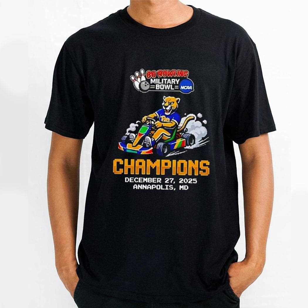 Pittsburgh Panthers Go Bowling Military Bowl Champions 2025 Memorial Stadium Annapolis Maryland Tee Pittsburgh Panthers Go Bowling Military Bowl Champions 2025 Memorial Stadium Annapolis Maryland Tee