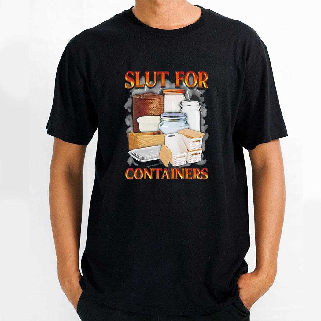 Slut For Containers Tee