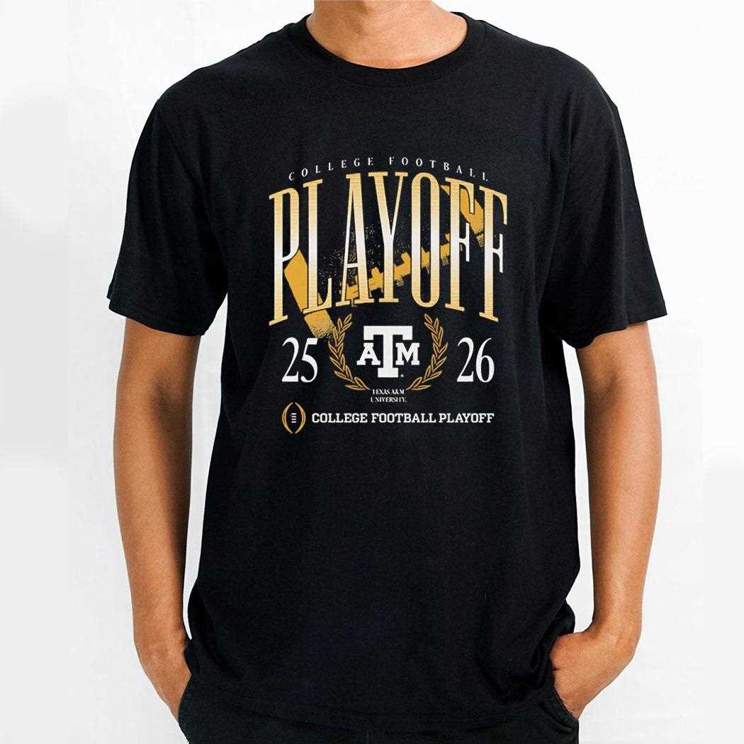 Texas A&m 25-26 College Football Playoff College Football Playoff Tee