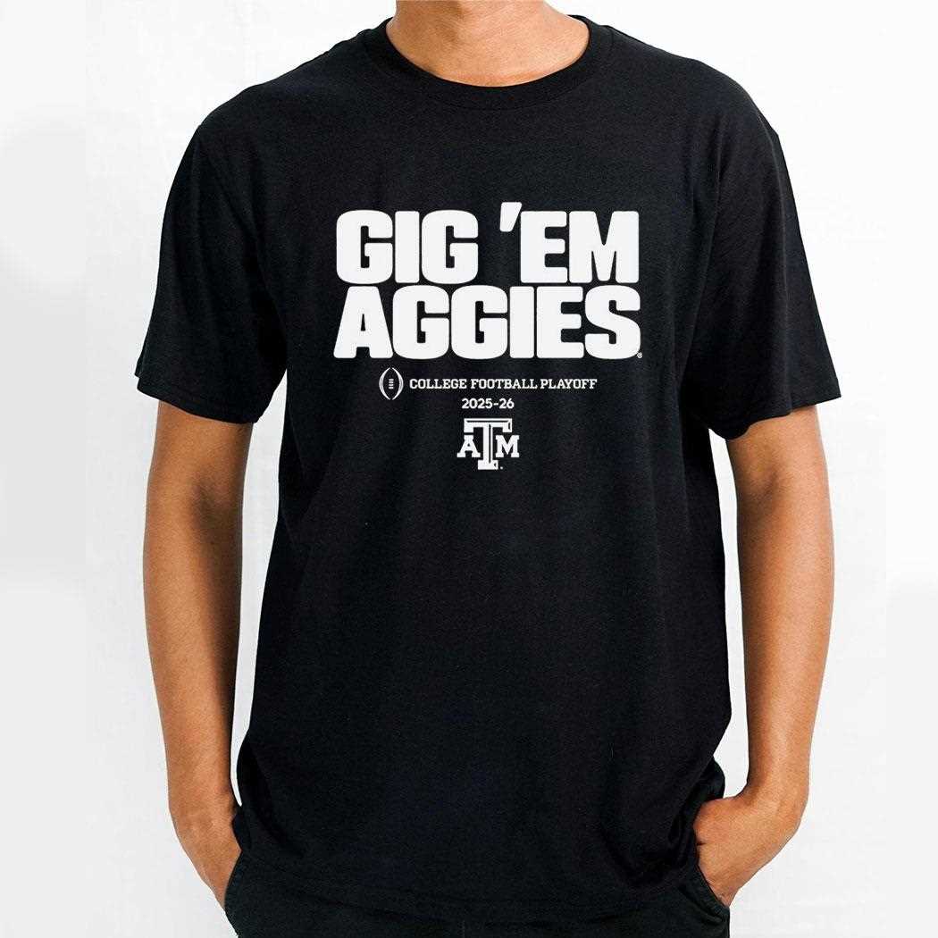 Texas A&m Aggies Gig Em Aggies College Football Playoff 2025 2026 Tee
