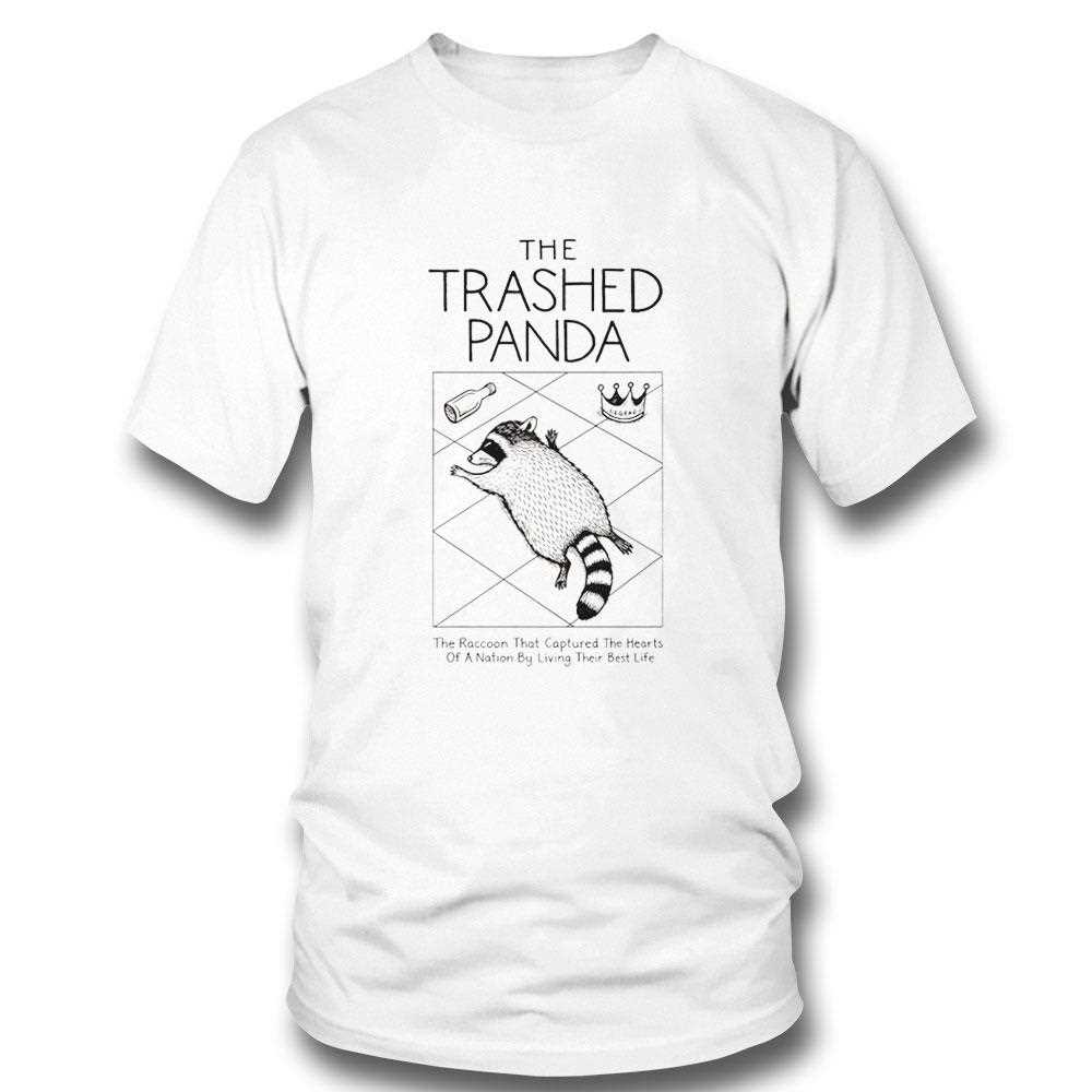 The Trashed Panda The Raccoon That Captured The Hearts Tee The Trashed Panda The Raccoon That Captured The Hearts Tee